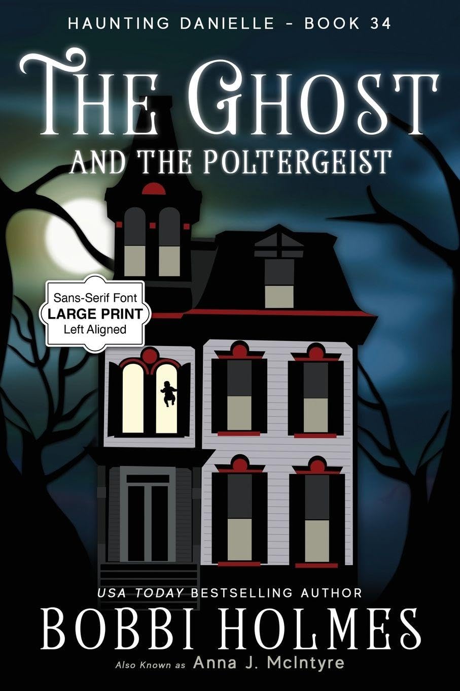 The Ghost and the Poltergeist: 34 (Haunting Danielle)