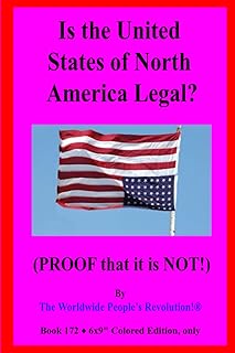 Is the United States of North America Legal?: (PROOF that it is NOT!)