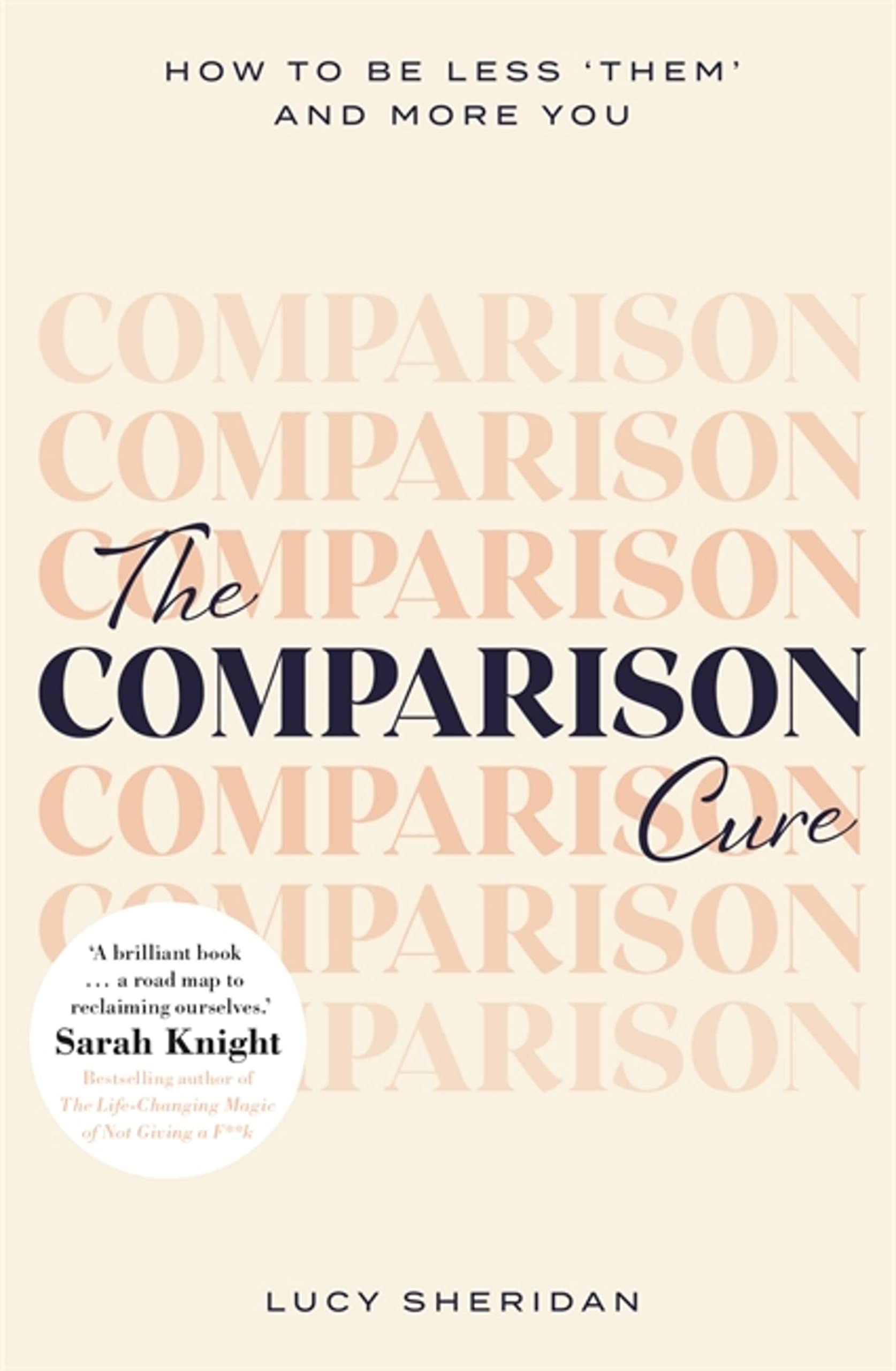 The Comparison Cure by Lucy Sheridan (Paperback Book)