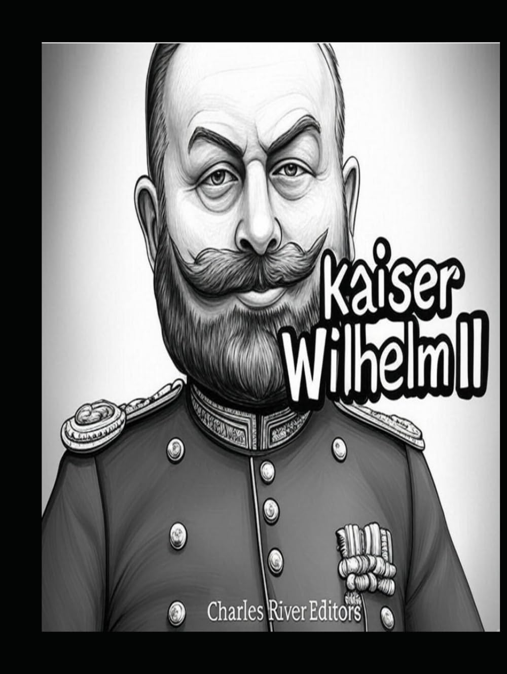 Kaiser Wilhelm II: Das Leben und Vermächtnis des deutschen Kaisers im Ersten Weltkrieg