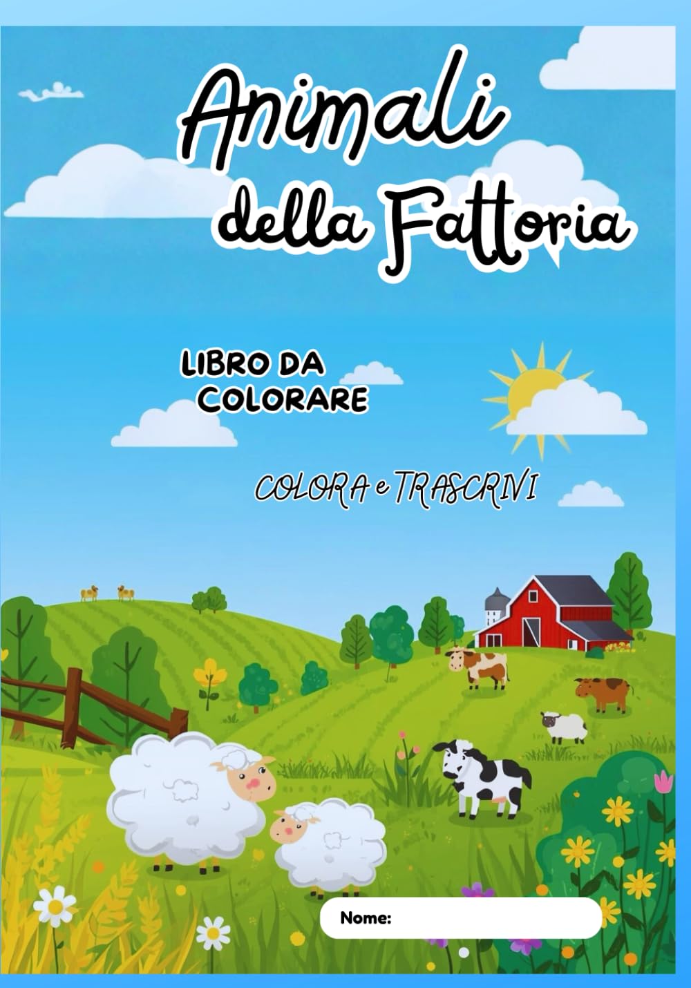 Animali della fattoria: Libro da colorare; colora e trascrivi