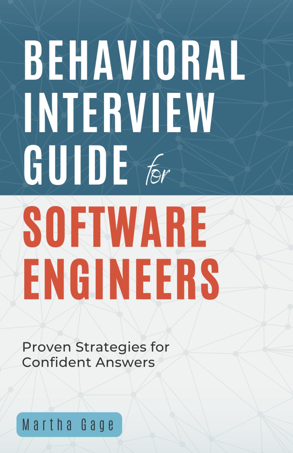 Behavioral Interview Guide for Software Engineers: Proven Strategies for Confident Answers
