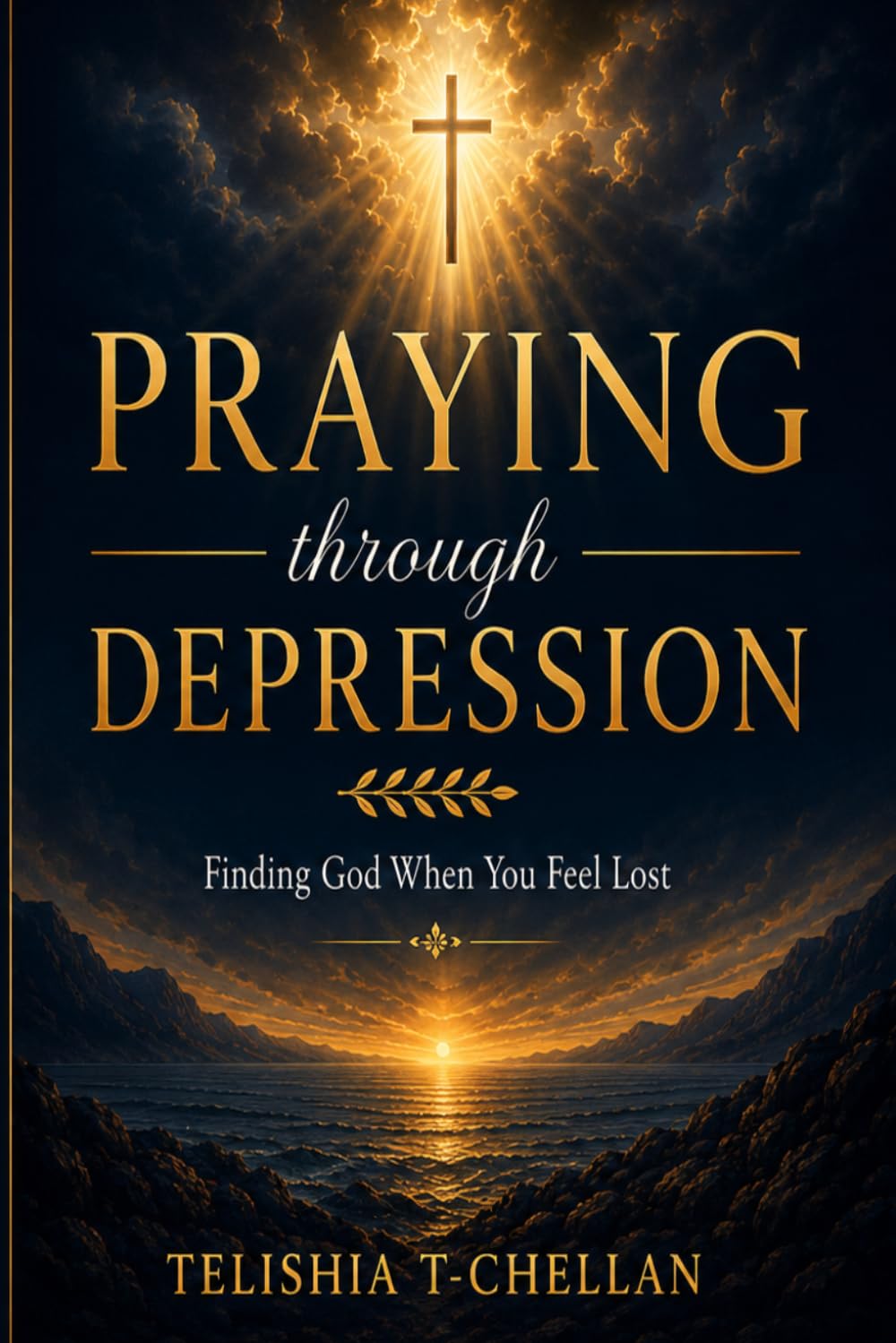 Praying Through Depression: Finding God When You Feel Lost (Praying Through Life)