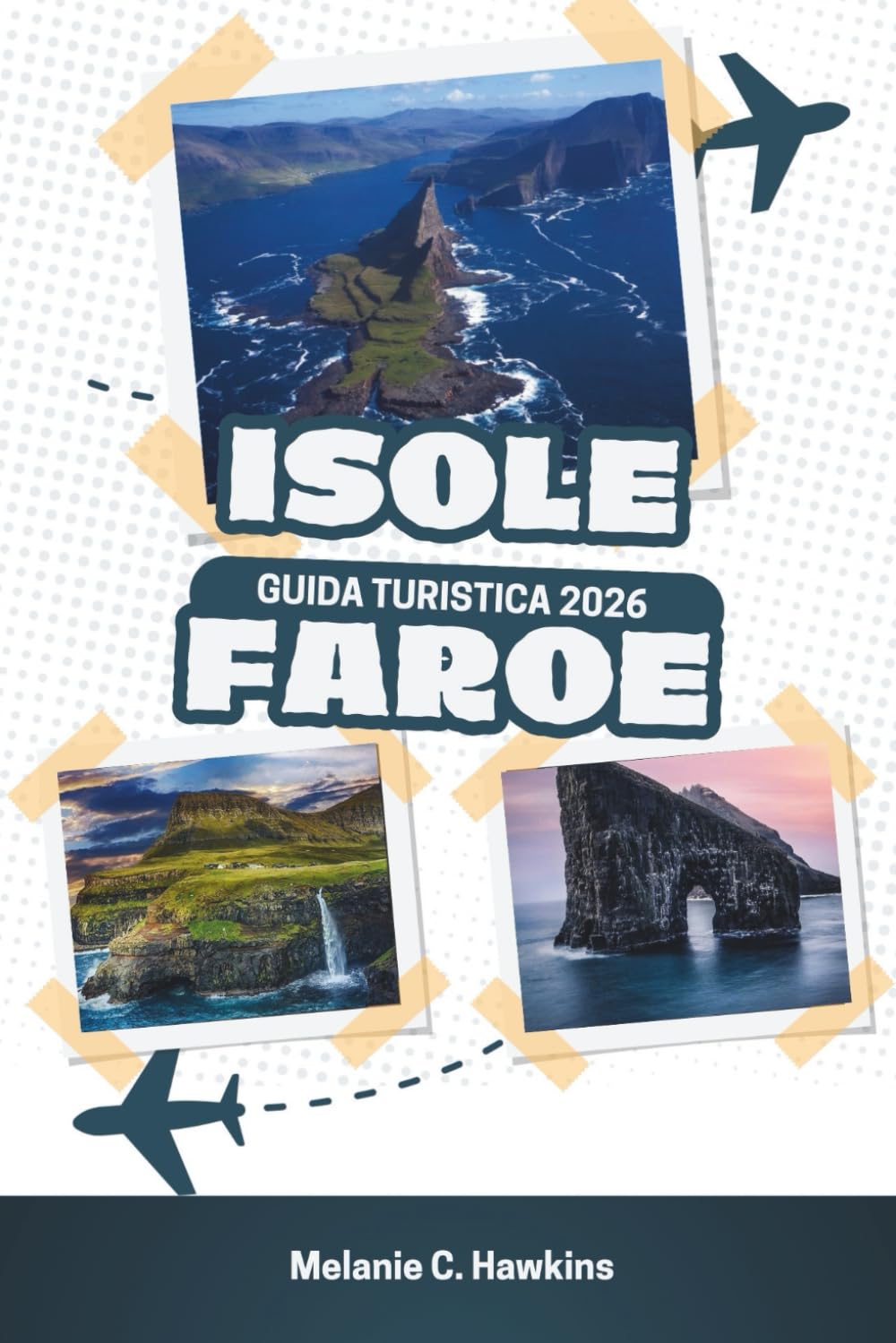 GUIDA TURISTICA ISOLE FAROE 2026: Il manuale definitivo dell'Atlantico del Nord: consigli economici per esperienze di lusso, itinerari di 7 giorni, ... e segreti locali (mappe dettagliate).