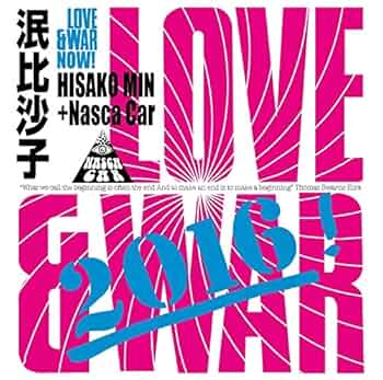 Love&War Now! 泯比沙子+ナスカ・カー Love&War Now! 泯比沙子+ナスカ・カー - メルカリ