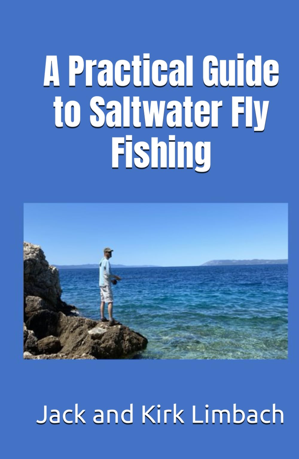 A Practical Guide to Saltwater Fly Fishing