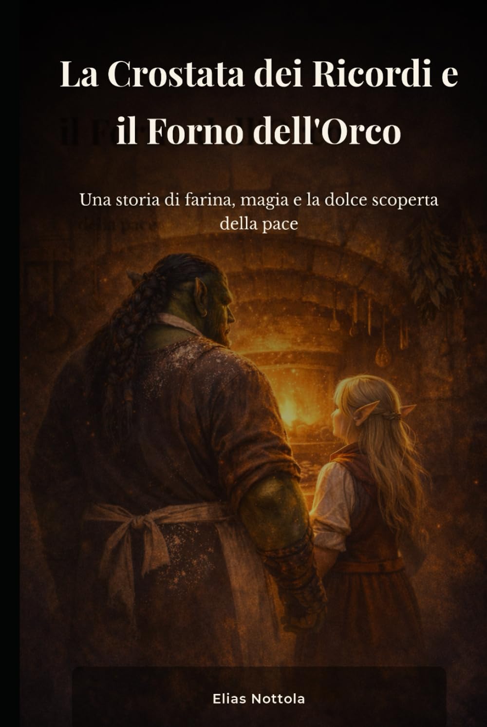 La Crostata dei Ricordi e il Forno dell'Orco: Una storia di farina, magia e la dolce scoperta della pace