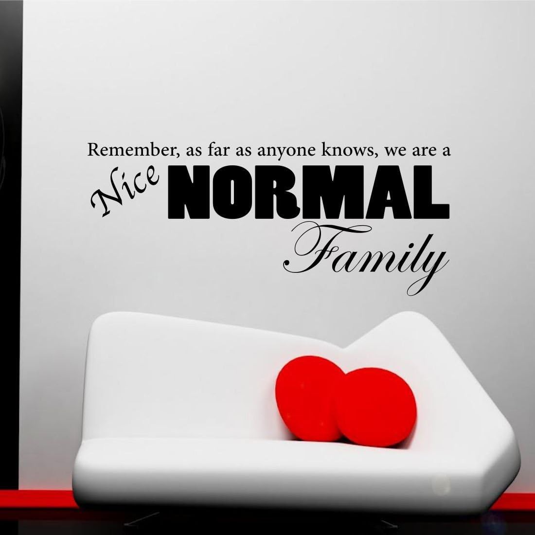 Were a Nice Normal Family quote wall sticker bedroom mural decal transfer print WSD594, White Gloss, Large