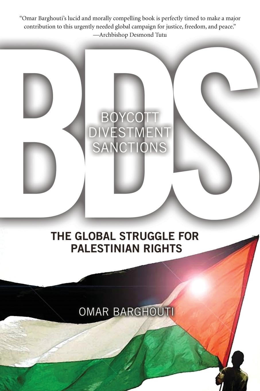 Boycott, Divestment, Sanctions By Omar Barghouti