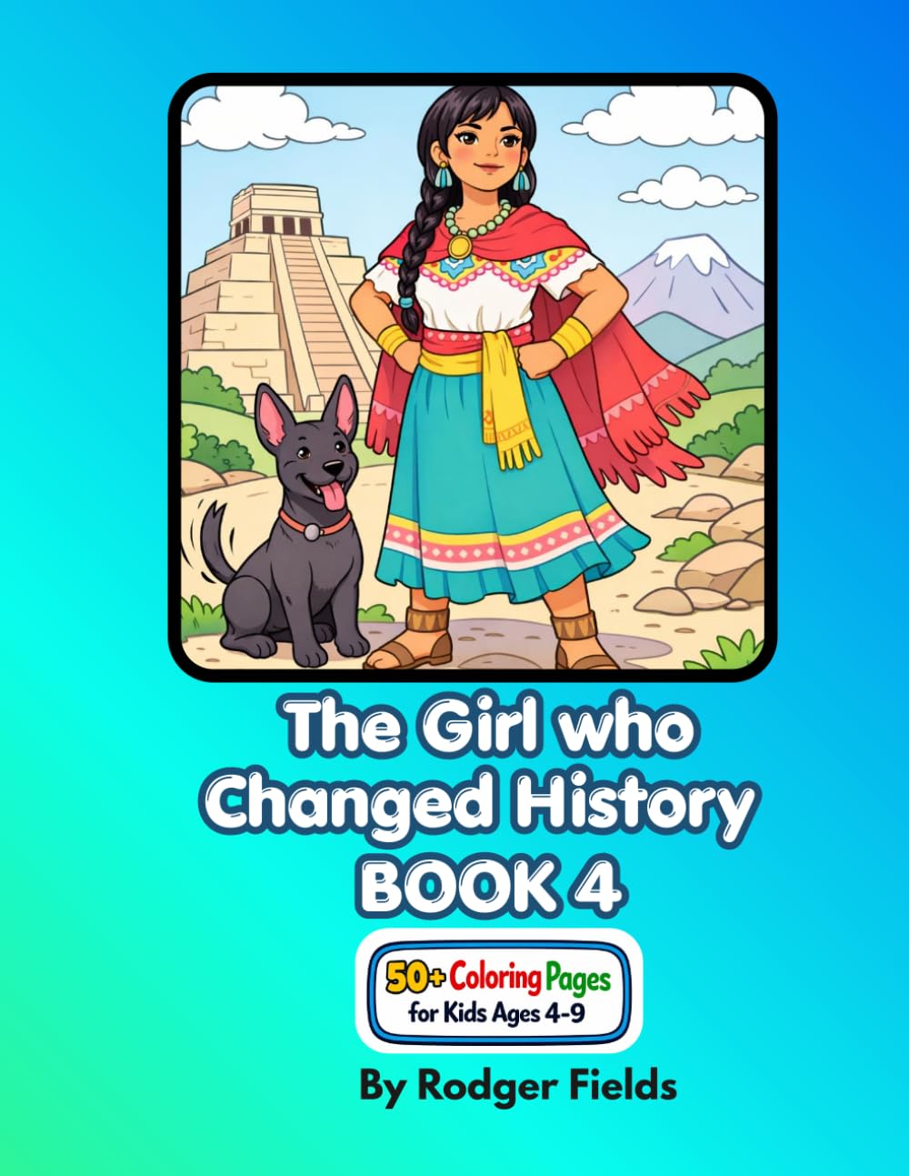 Malinche - The Girl Who Changed History - Book 4: She Spoke - and EMPIRES Listened (Malinche - She Spoke and EMPIRES Listened)