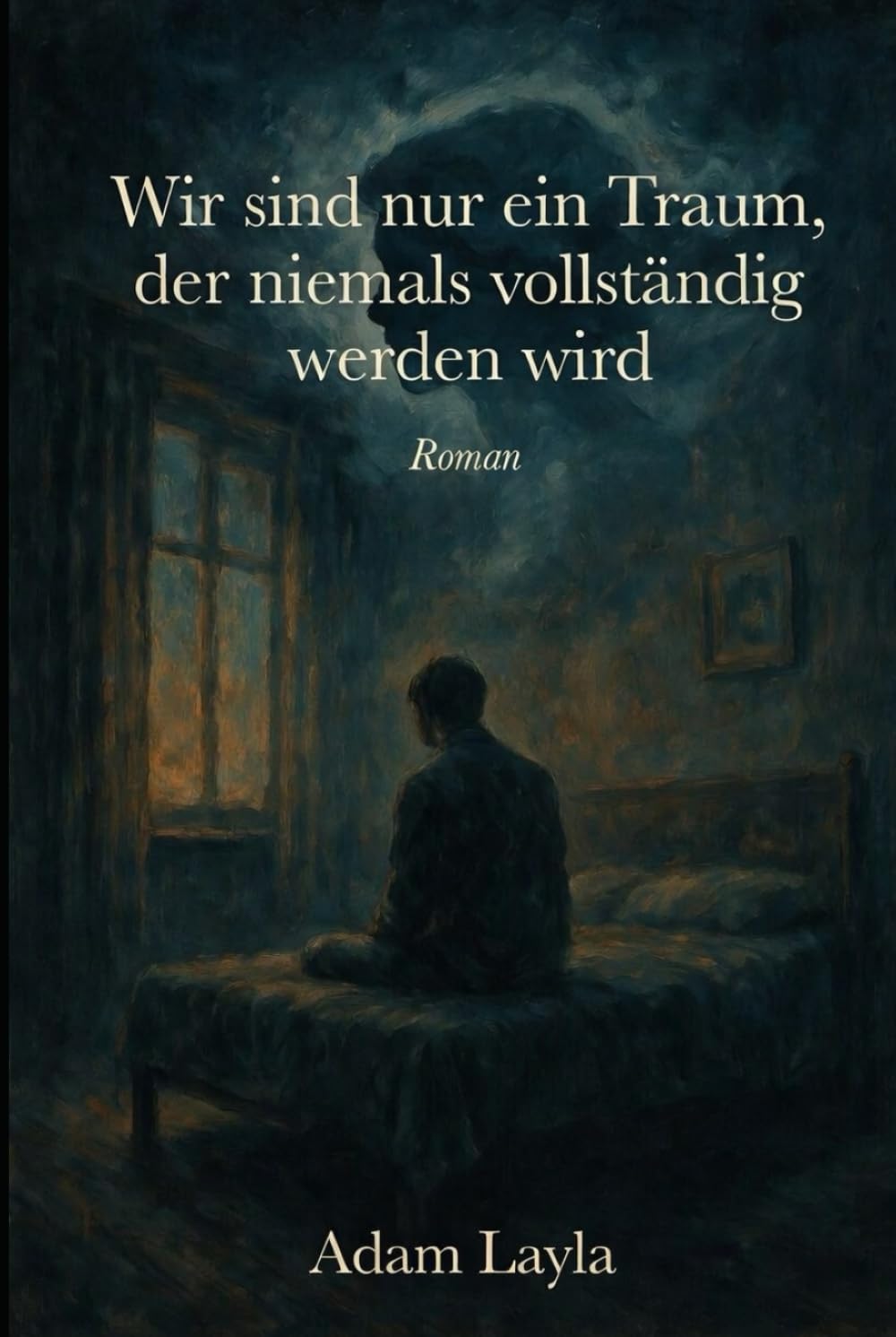 Wir sind nur ein Traum, der niemals vollendet sein wird (Die Spur des Abwesenden)
