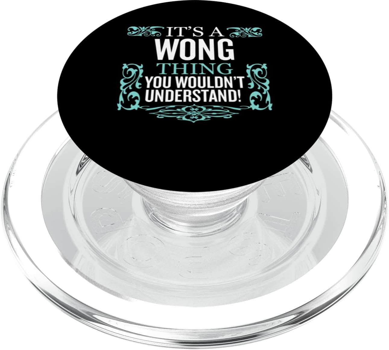 It's Wong Thing You Wouldn't Understand Funny Men Women PopSockets PopWallet for MagSafe