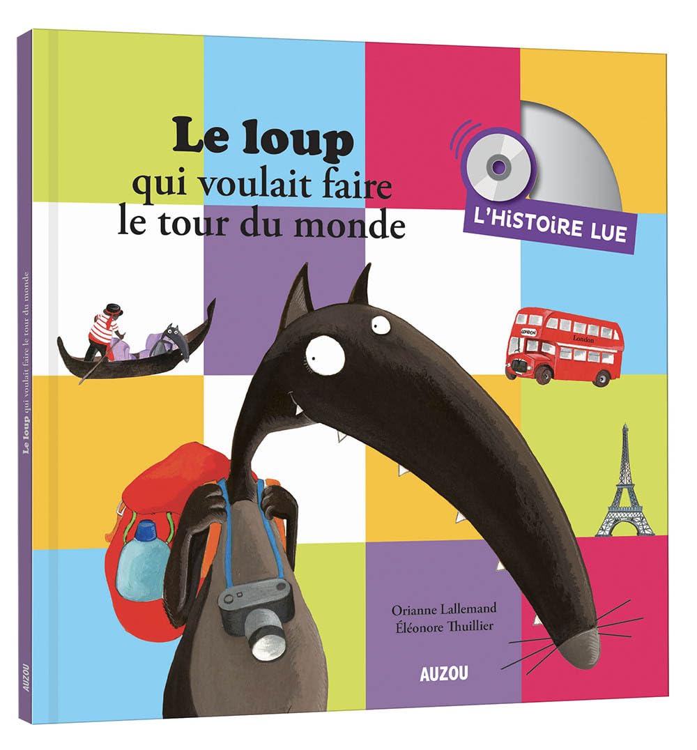 Le loup qui voulait faire le tour du monde/Histoire lue
