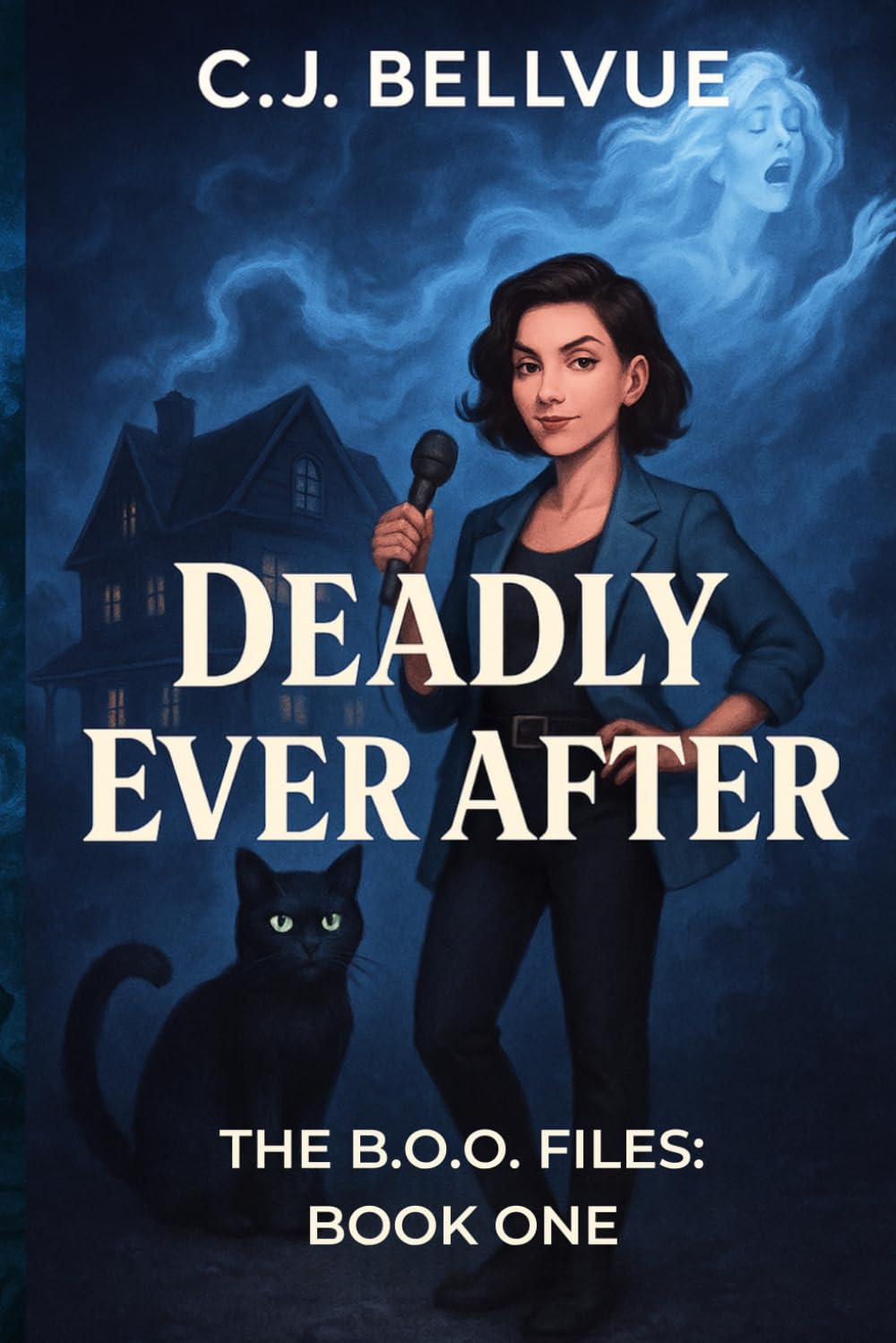 Deadly Ever After: A Paranormal Cozy Mystery (The B.O.O Files)