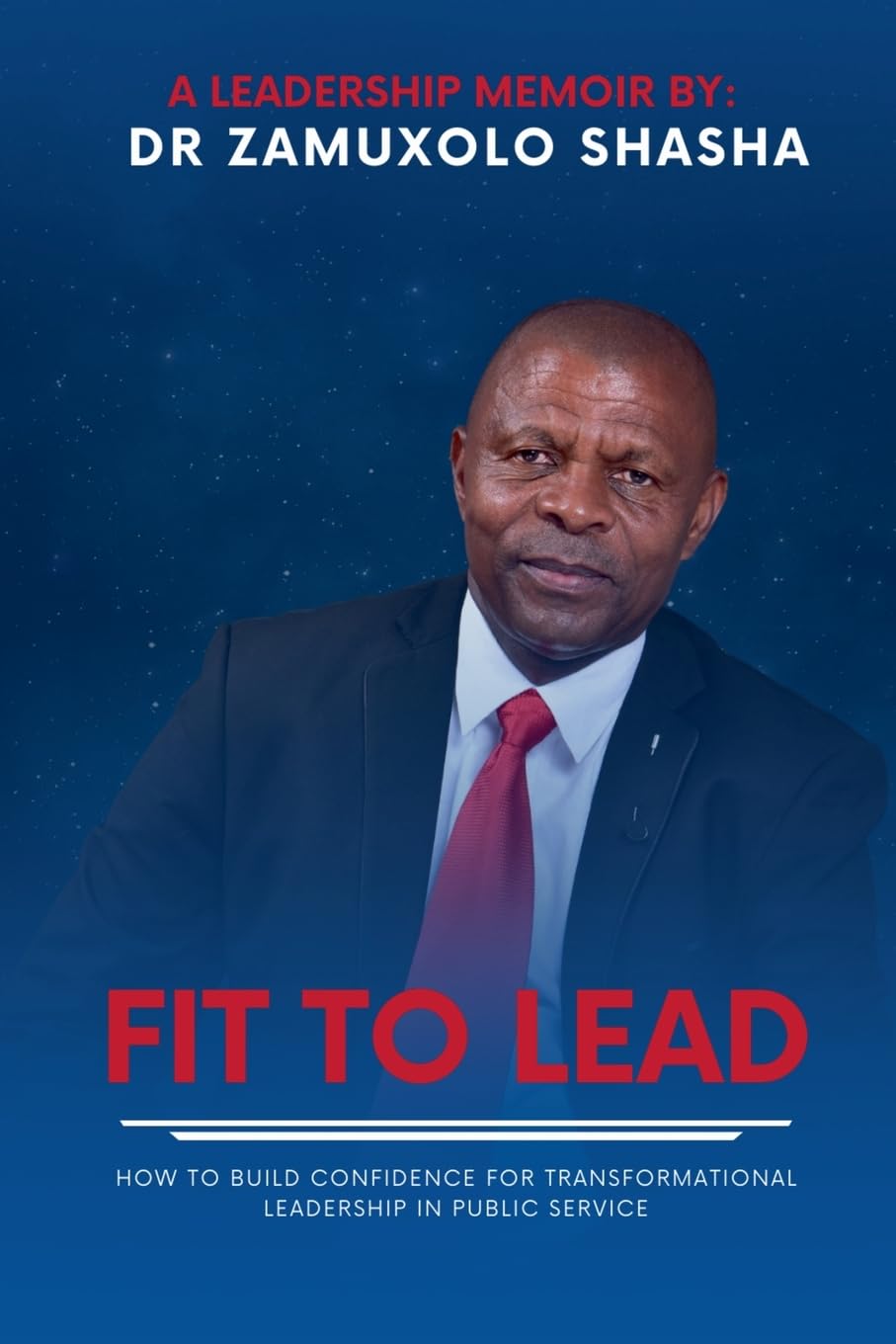 Fit to Lead: How To Build Confidence for Transformational Leadership in Public Service