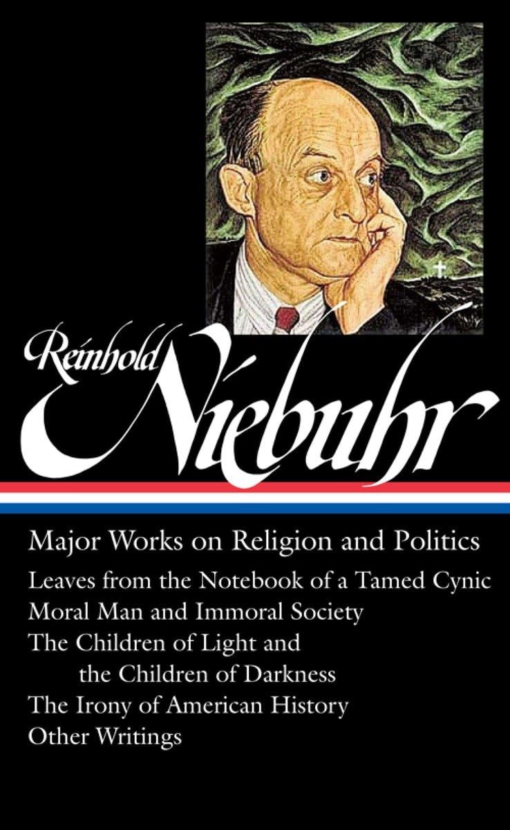 Reinhold Niebuhr : Major Works on Religion and Politics: 263 (Library of America (Hardcover))