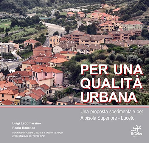 Per una qualità urbana. Una proposta sperimentale
