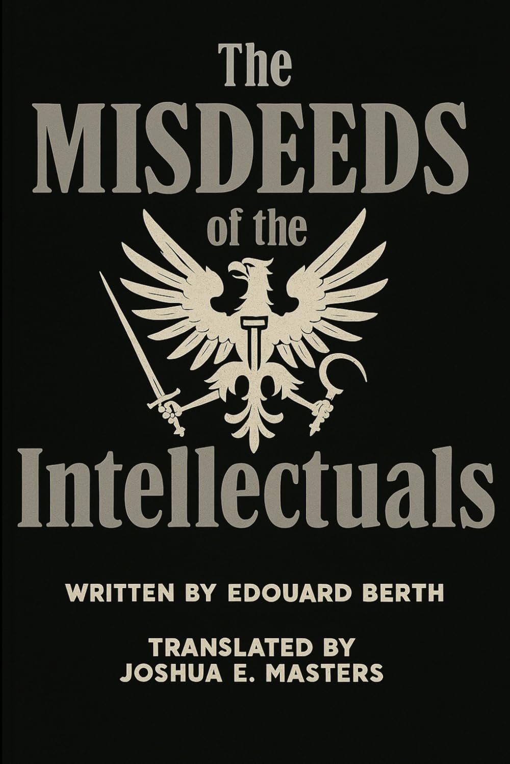 The Misdeeds of the Intellectuals      Paperback – December 18, 2025