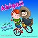 Books for Kids: ABIGAIL AND THE NORTH POLE ADVENTURE (Teaches your kid to explore the world, Funny, Values eBook, Action & Adventure, Sleep, Preschool, ... (Abigail and the Magical Bicycle Book 3)
