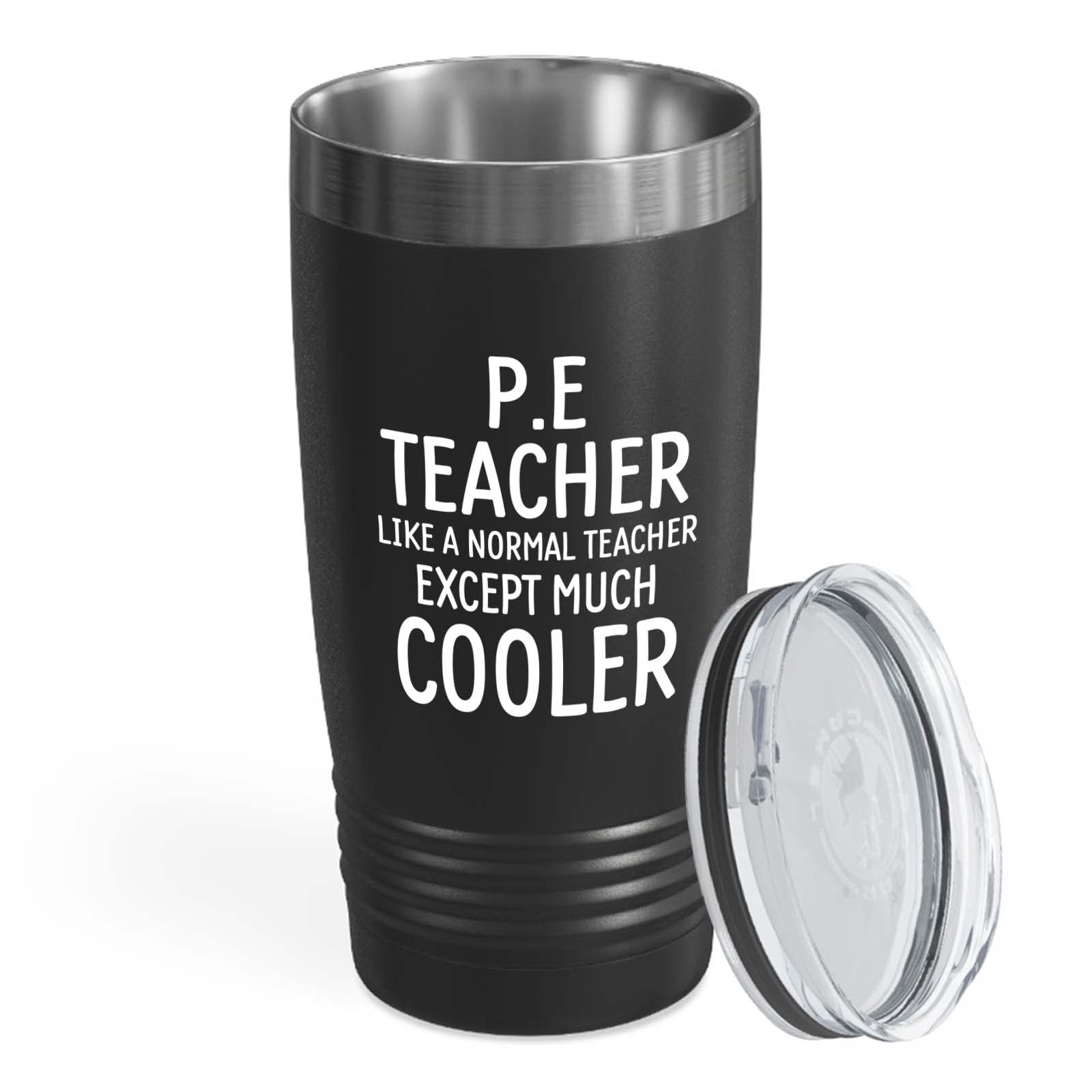 Teacher Black Edition Viking Tumbler 20oz - p.e teacher like a normal teacher - Funny Physical Education Coach Gym Teacher Appreciation Student Class of 2022 Back to School
