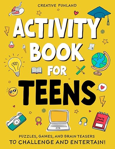 Activity Book For Teens: Fun and Challenging Activities, Brain Games, and Logic Puzzles for Teenagers: Crosswords, Word Searches, Math, Sudoku, and More to Keep Your Mind Sharp and Banish Boredom.