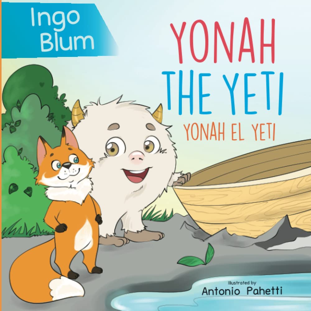 Yonah the Yeti - Yonah el yeti: Bilingual Children's Book in English and Spanish Incl. Pics To Color (Kids Learn Spanish)