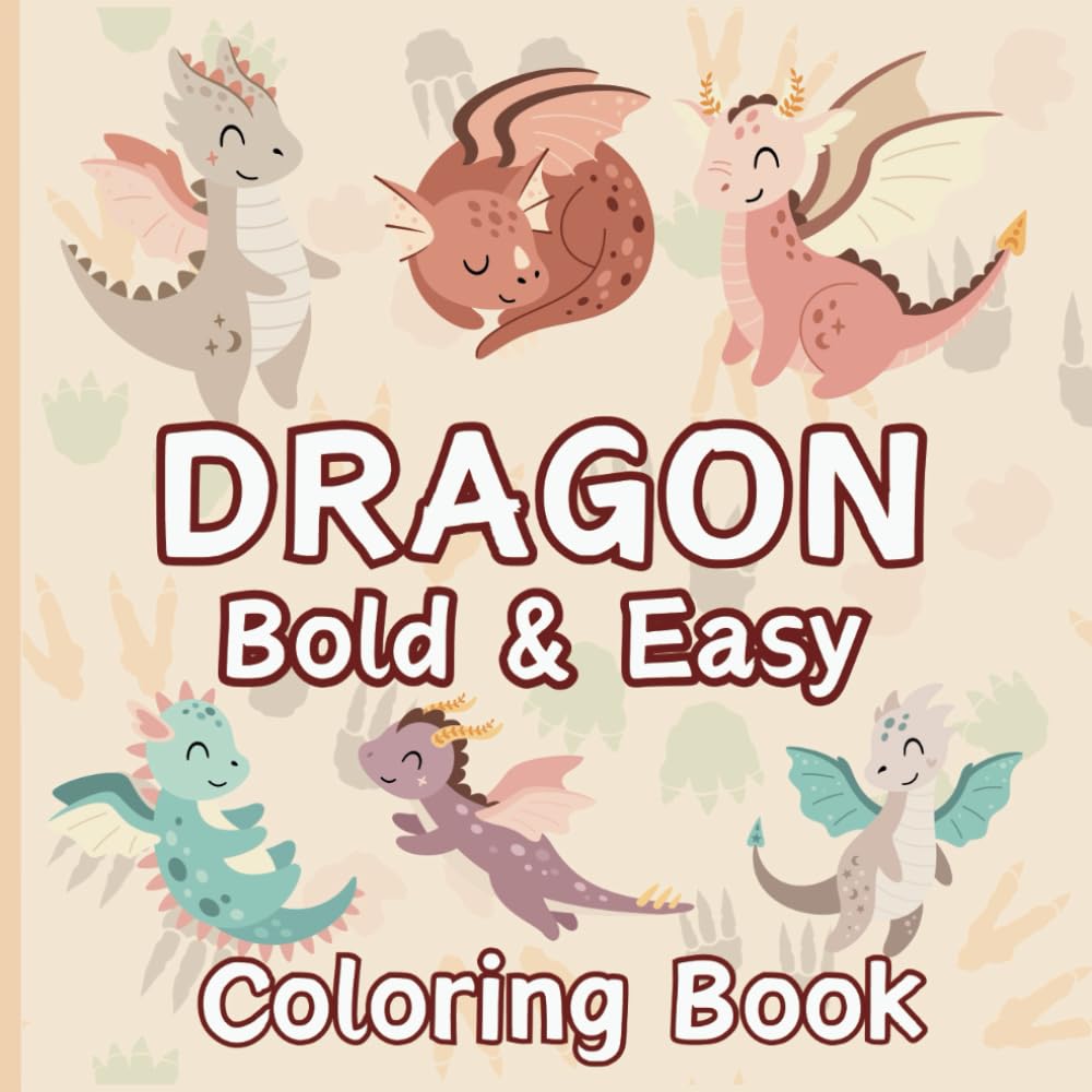 Bold and Easy Coloring Book for Kids, Dragons (Bold and Easy Coloring Books for All Ages)