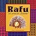 Rafu, An African Journey: Children's Book; A Story About Leadership