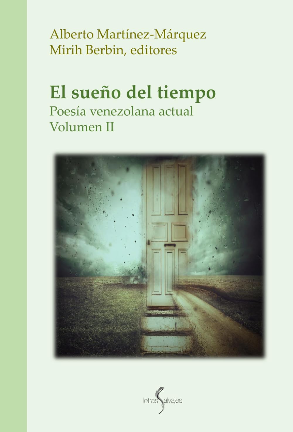 El sueño del tiempo:: Poesía venezolana actual, Volumen II