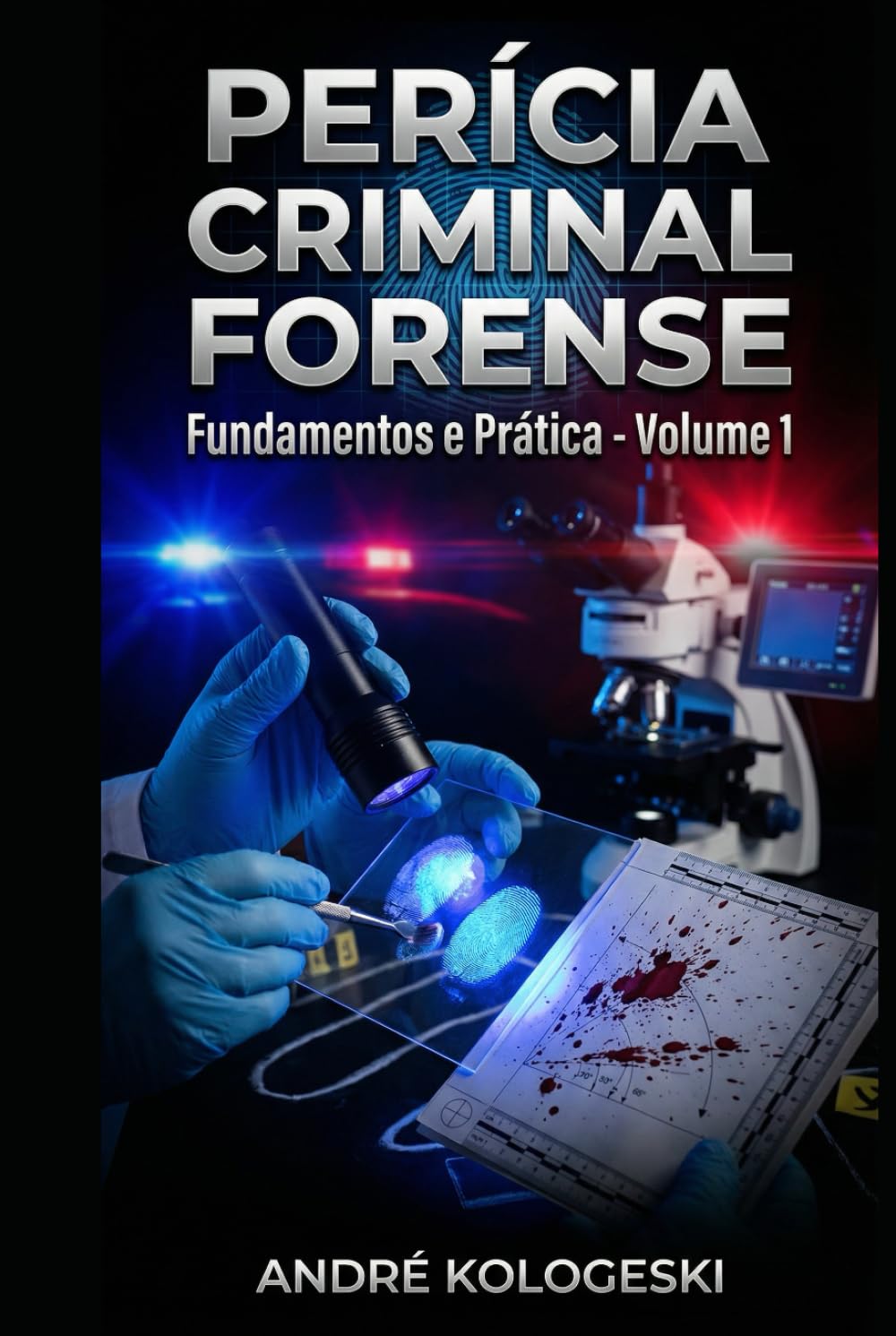PERÍCIA CRIMINAL FORENSE: Fundamentos e Prática (Coleção 13)