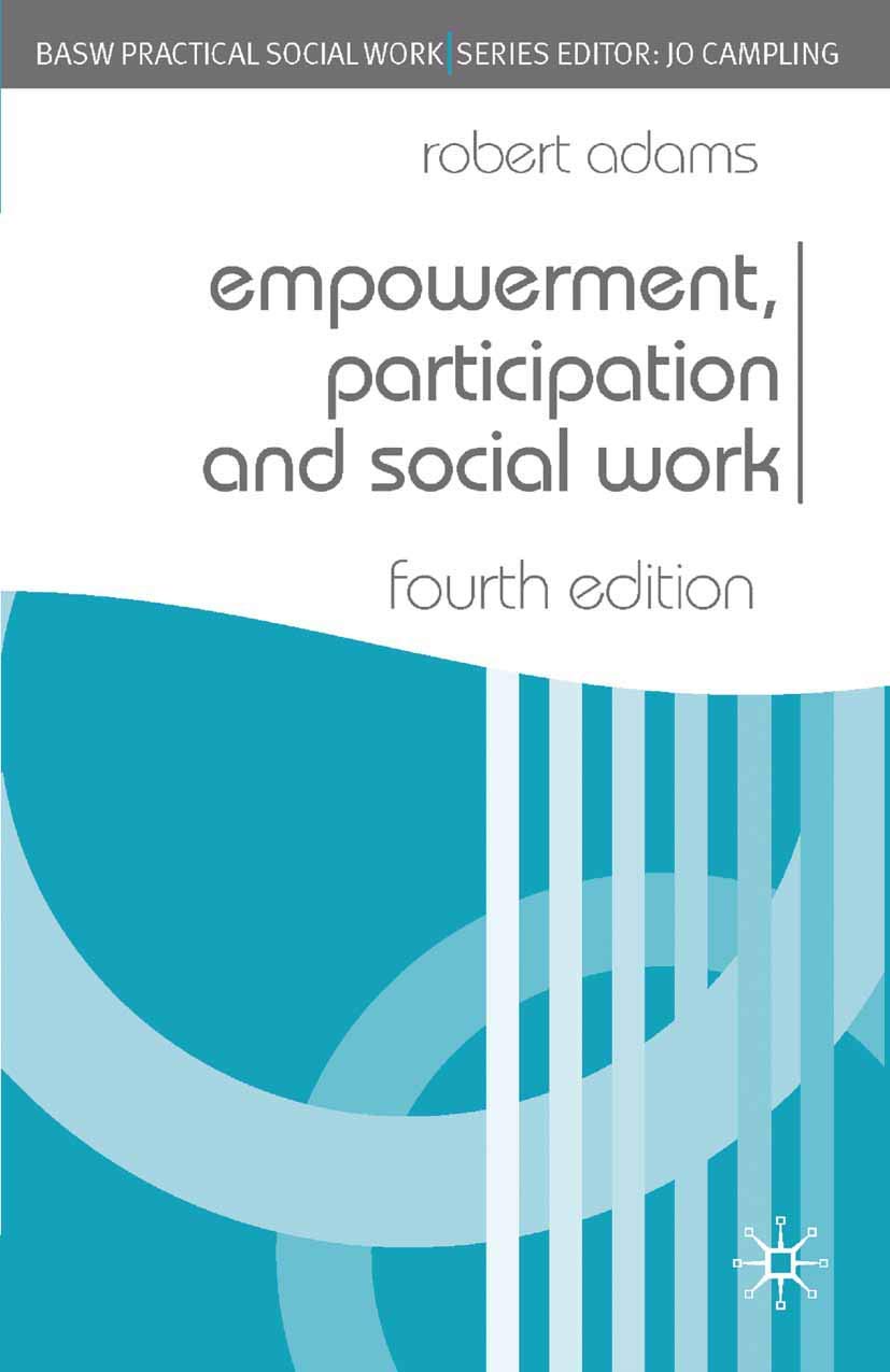 Empowerment, Participation and Social Work (British Association of Social Workers (BASW) Practical Social Work) (Practical Social Work Series)
