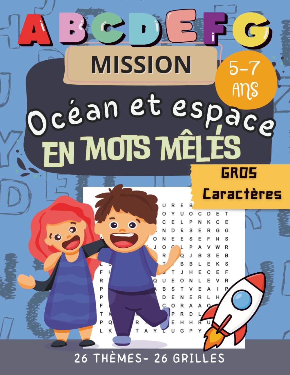 Mission Océan et Espace en mots mêlés: Livre d’activités éducatif pour enfants 5-7 ans – 26 grilles amusantes en gros caractères