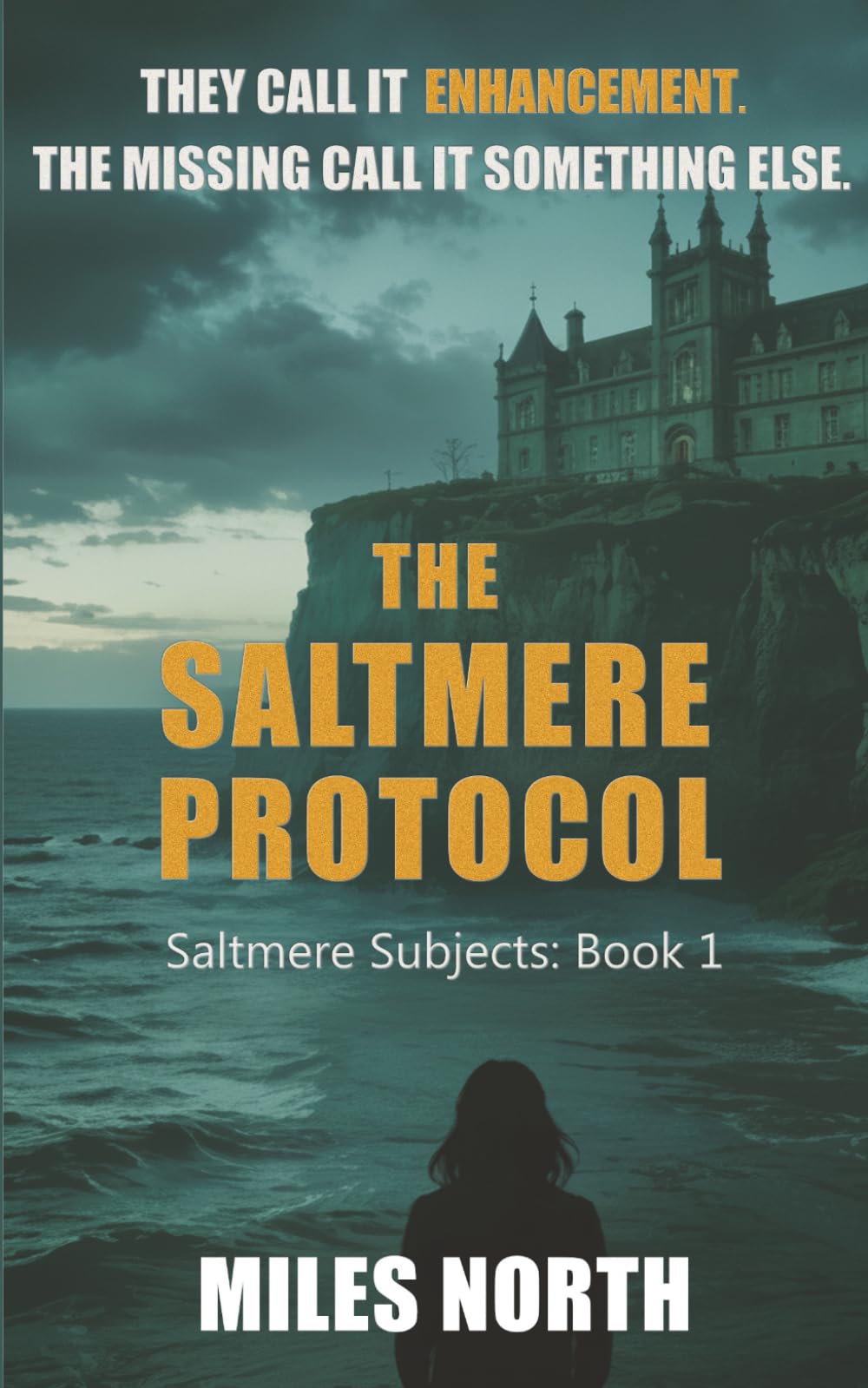 The Saltmere Protocol: A Dark Academic Thriller of Science, Conspiracy and Survival (Saltmere Subjects)