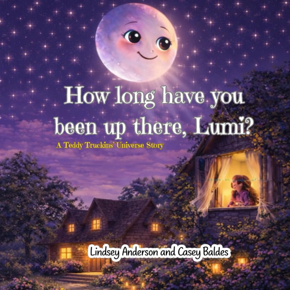 How long have you been up there, Lumi?: Teddy Truckins' Universe