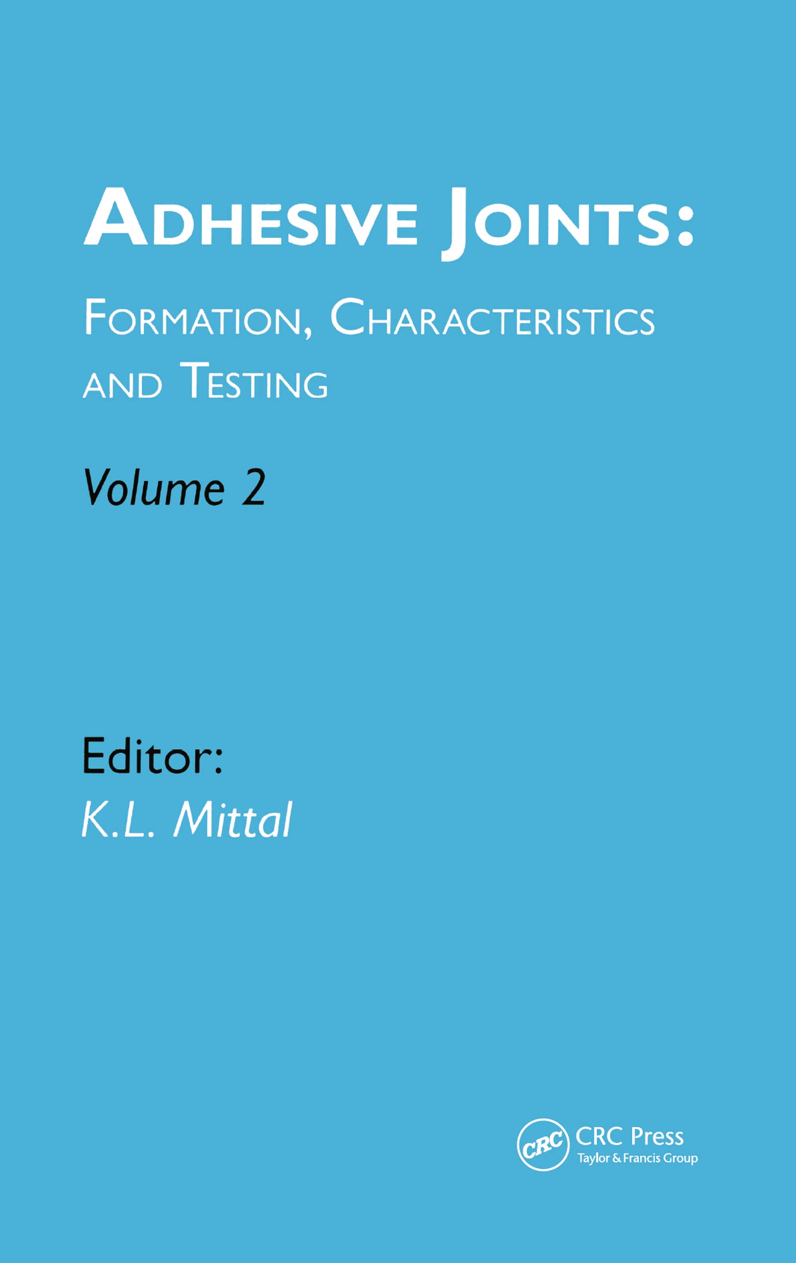 Adhesive Joints Volume 2 livre science des matériaux formation et test adhésion