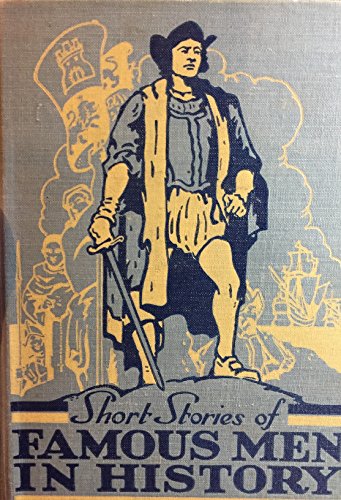 Short stories of famous men, B0007E4K3M Book Cover