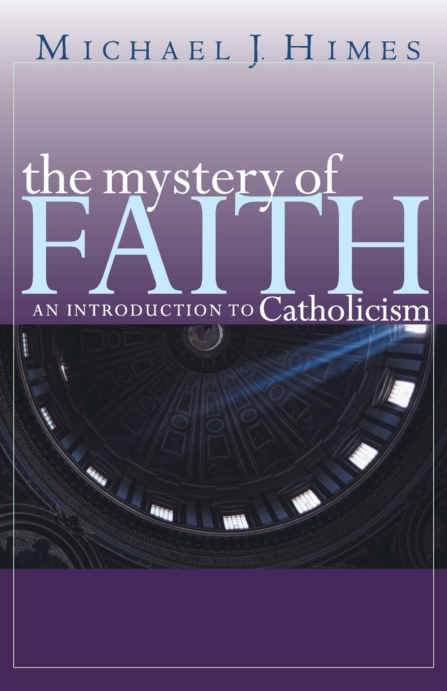 The Mystery of Faith: An Introduction to Catholicism