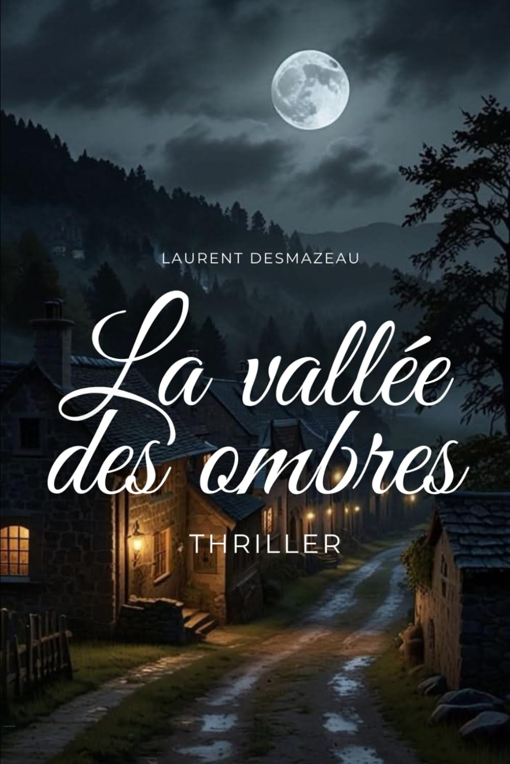 LA VALLÉE DES OMBRES: Un thriller réaliste et glaçant, où la montagne observe tout… et ne pardonne rien. (ROMANS DE NOËL — NOUVELLE ÉDITION 2026/2027)