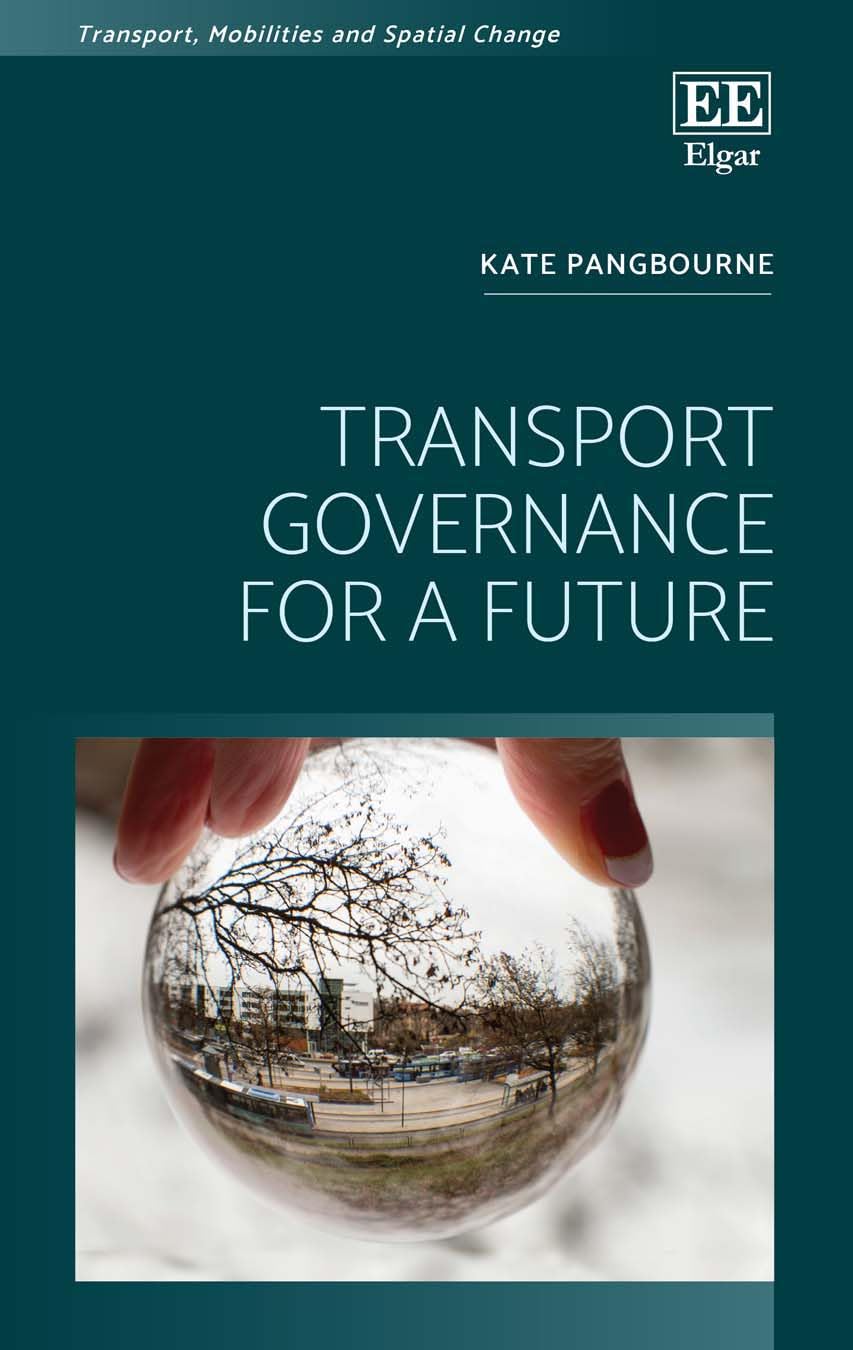 Transport Governance for a Future (Transport, Mobilities and Spatial Change)