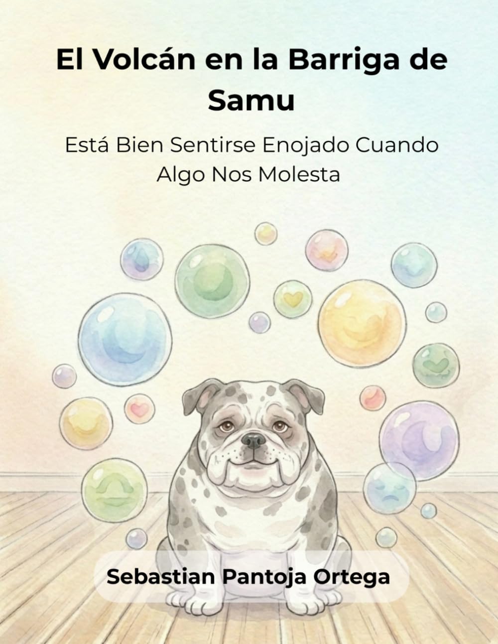 El Volcán en la Barriga de Samu: Cuento para gestionar rabietas y pataletas: Libro interactivo de autocontrol para niños de primera infancia 3 a 7 años.: 2 (Mis Seis Colores Internos)