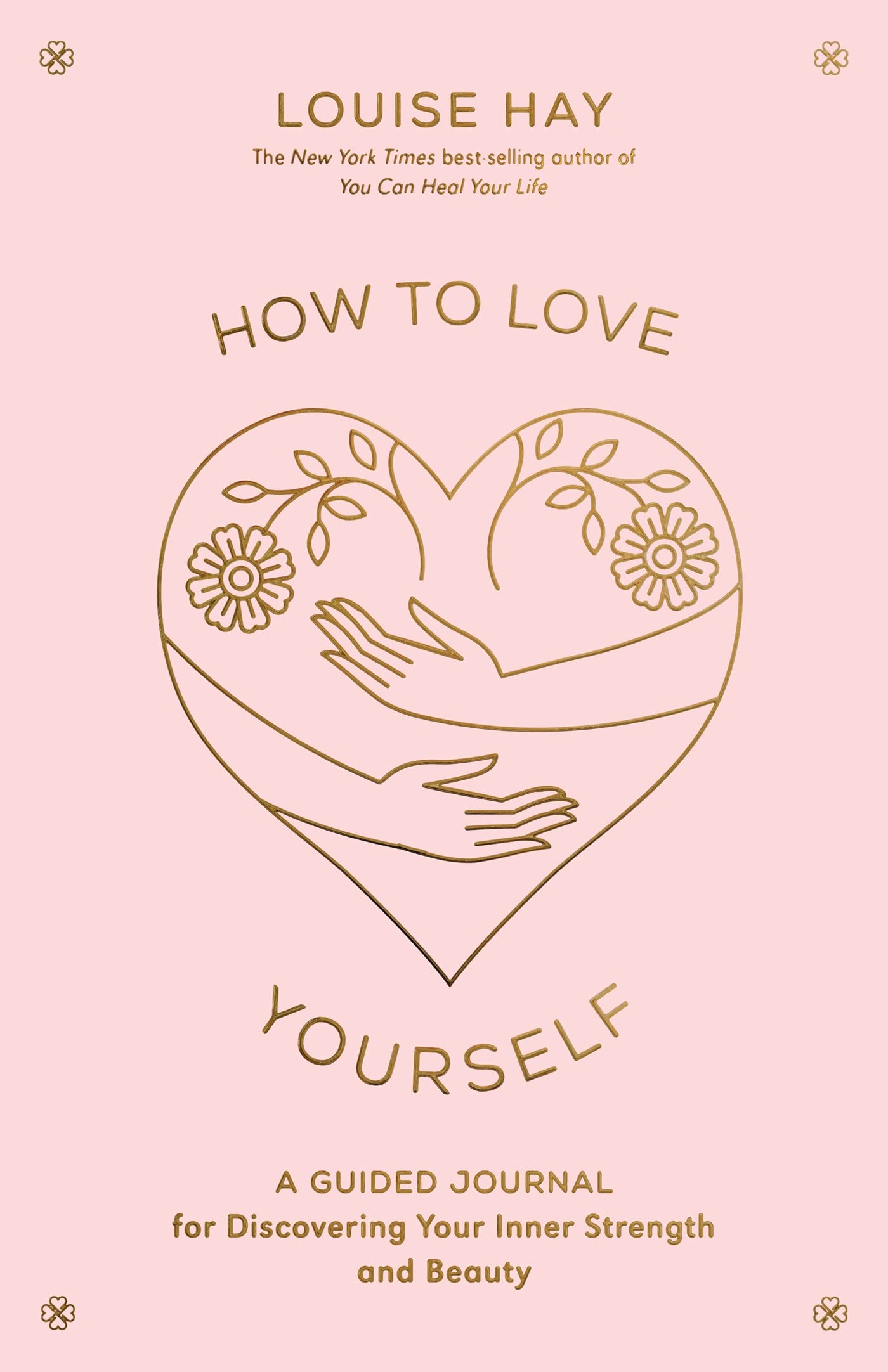 How to Love Yourself: A Guided Journal for Disc