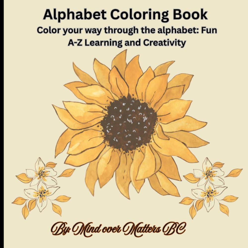 Alphabet Coloring Book: Color your way through the alphabet: Fun A-Z Learning and Creativity