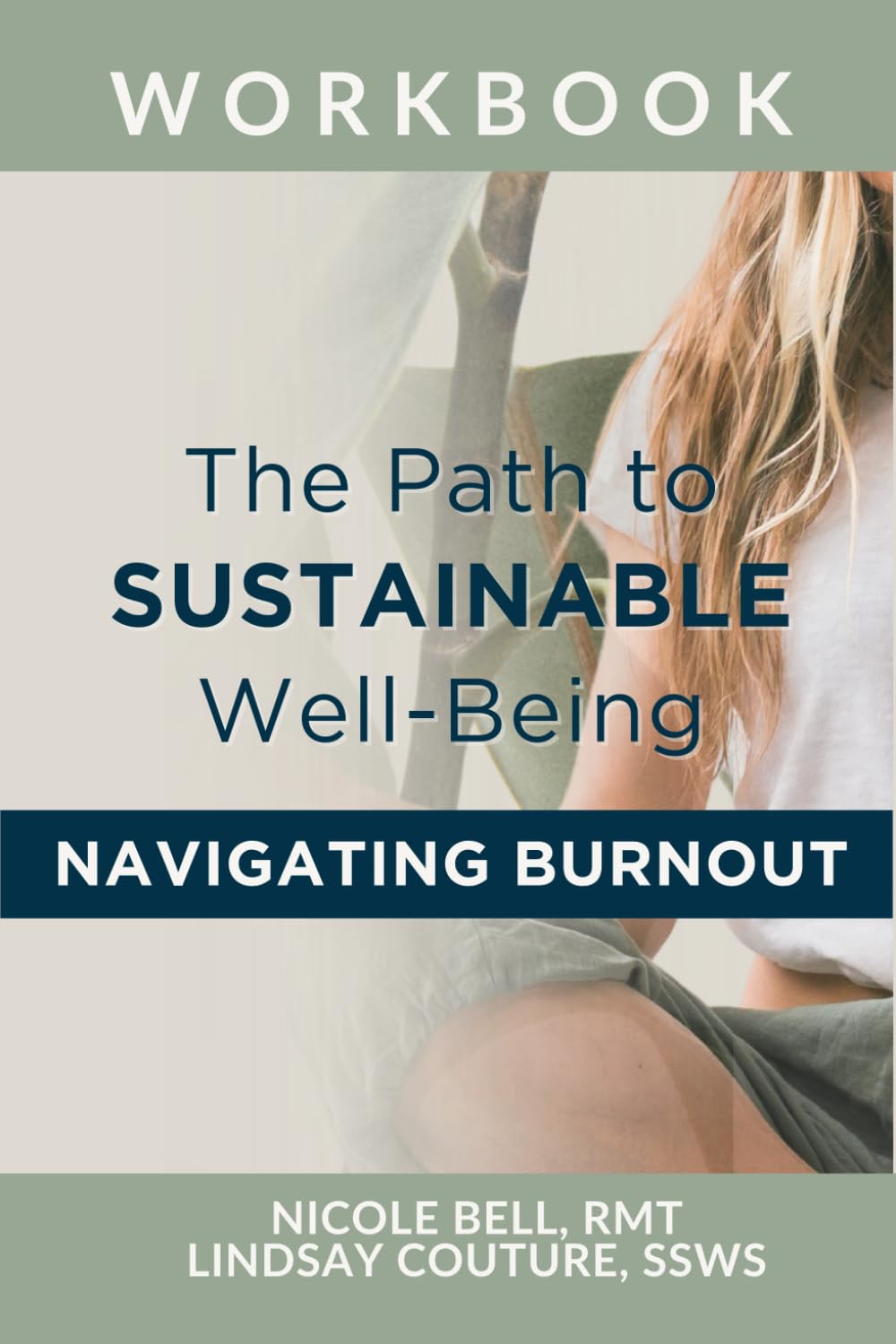The Path To Sustainable Well-Being: Navigating Burnout Workbook