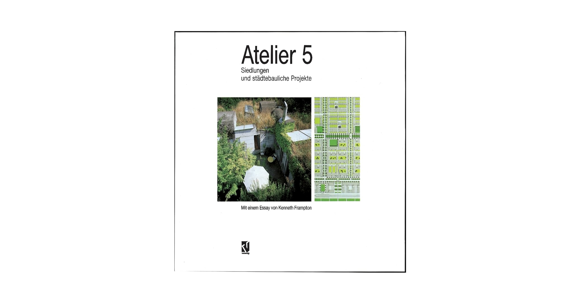 アトリエ5 : Siedlungen und städtebauliche Atelier 5: Siedlungen Und Stadtebauliche Projekte | eBay