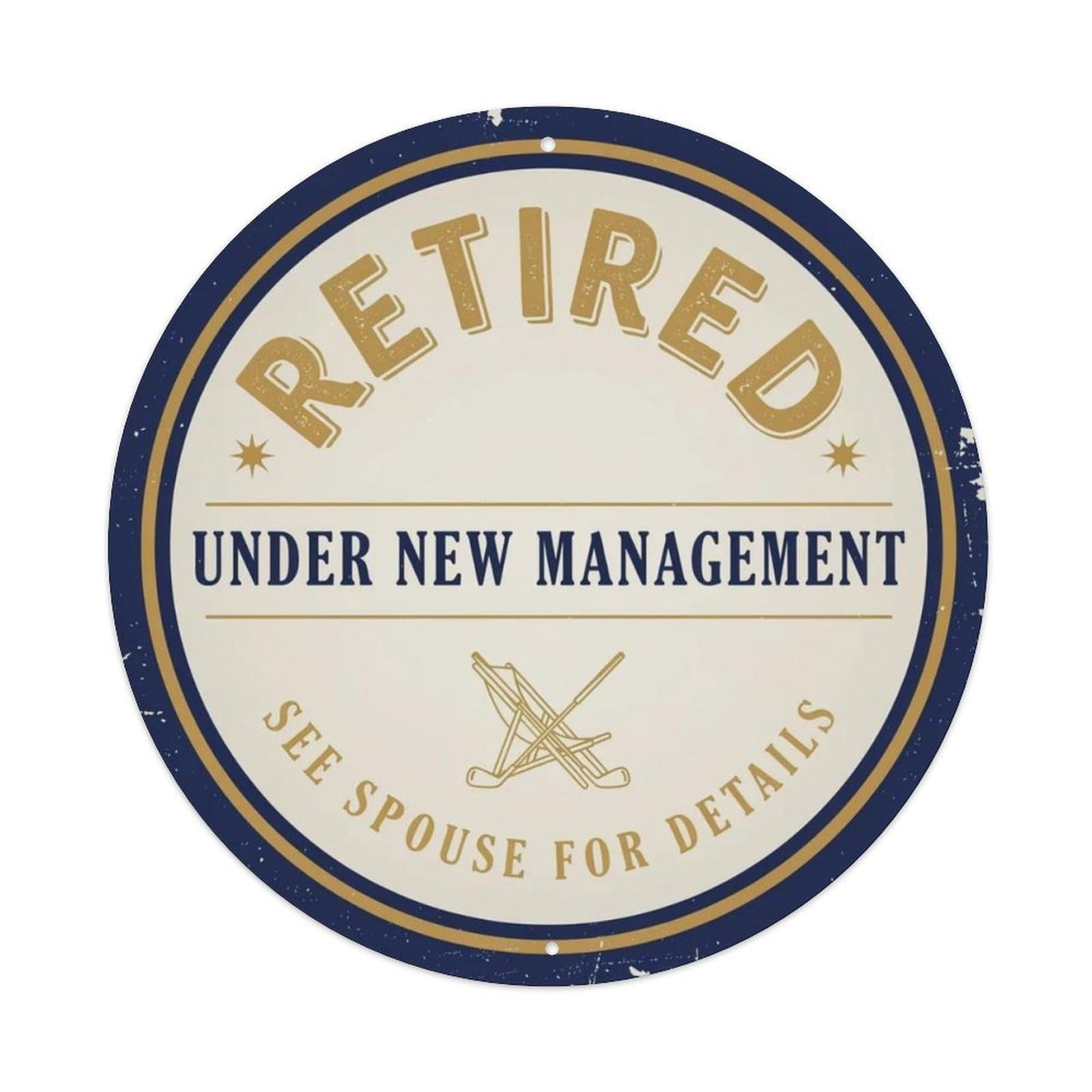 Retired Under New Management Metal Tin Sign Plaque