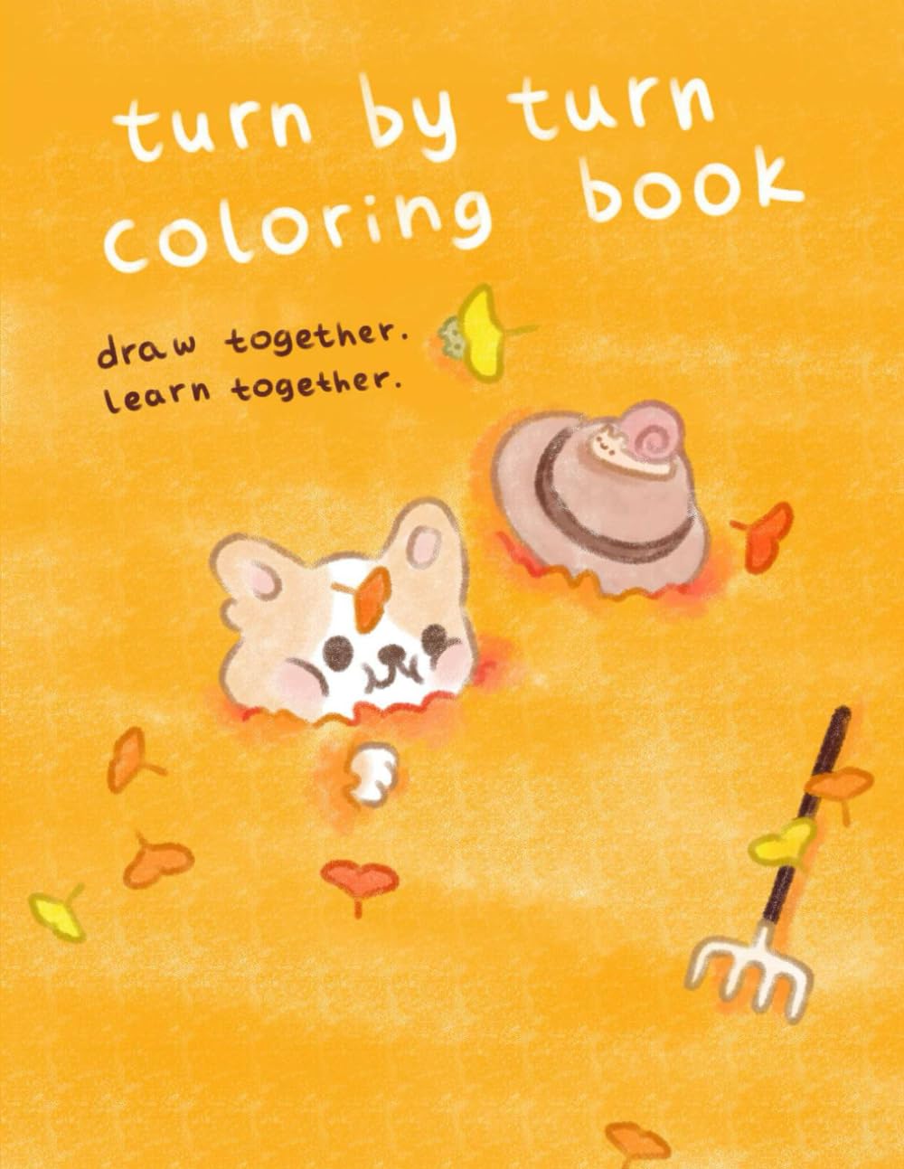 Turn-by-Turn Children’s Coloring Book 3–8: Screen-Free Fun: Engaging Pages that Build Focus, Cooperation, and Fine Motor Skills