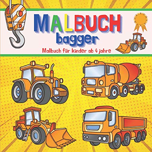 Malbuch bagger: Malbuch für kinder ab 4 jahre | bagger, traktor und buldozer Malbuch bagger: Malbuch für kinder ab 4 jahre | bagger, traktor und buldozer