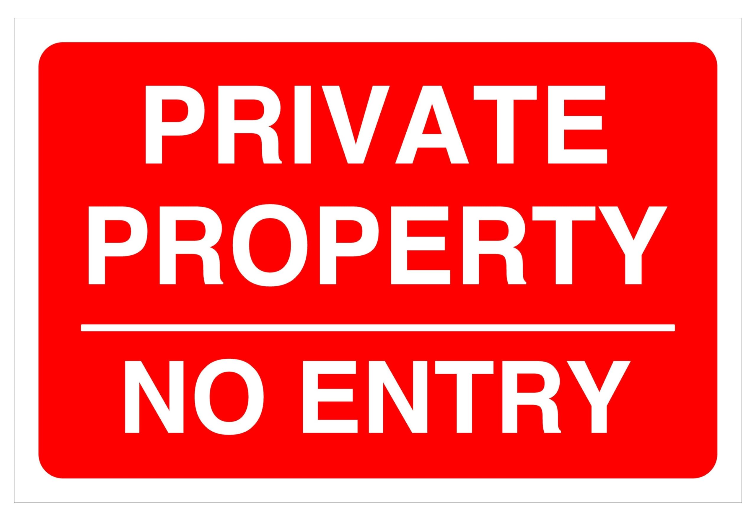 Private Property No Entry Safety sign - 1.2mm Rigid plastic for indoor/outdoor usage (300mm x 200mm) Viewing Distance within 7m.
