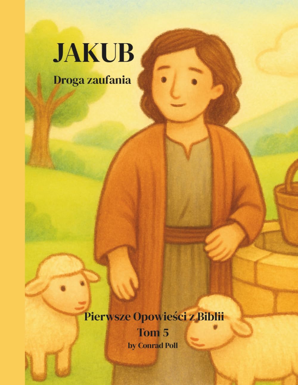 Jakub.: Droga zaufania („Od Adama do Jezusa. Pierwsze opowieści Biblii”)