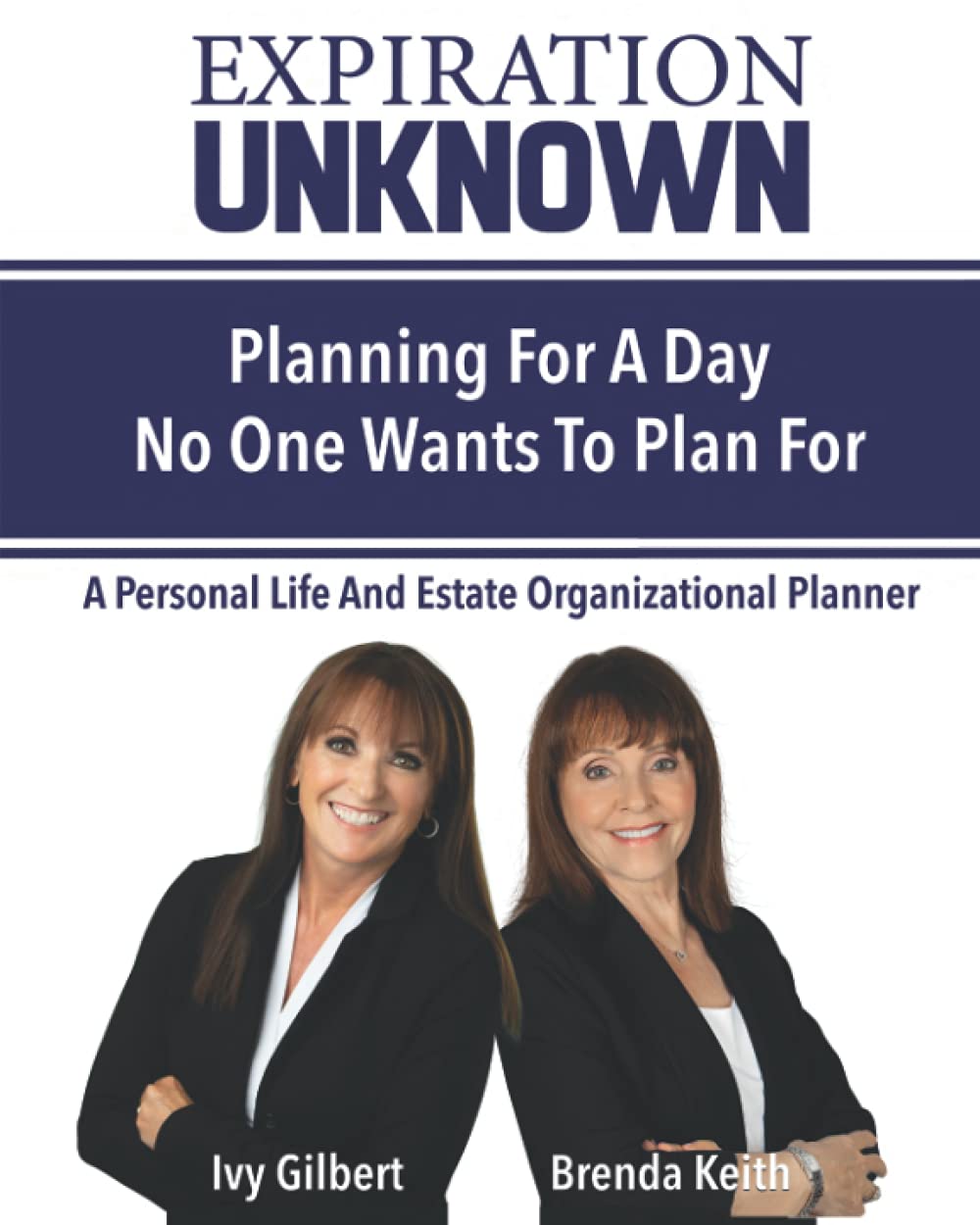 Expiration Unknown: Planning for a Day No One Wants to Plan For